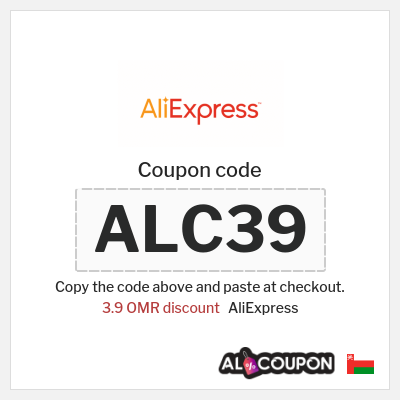 Coupon for AliExpress (ALC39) 3.9 OMR discount