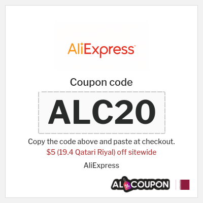 Coupon for AliExpress (ALC20) $5 (19.4 Qatari Riyal) off sitewide