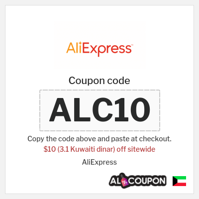 Coupon for AliExpress (ALC10) $10 (3.1 Kuwaiti dinar) off sitewide