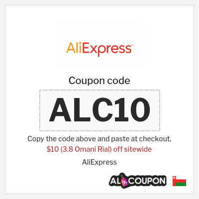 Coupon for AliExpress (ALC10) $10 (3.8 Omani Rial) off sitewide