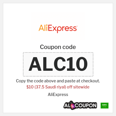 Coupon for AliExpress (ALC10) $10 (37.5 Saudi riyal) off sitewide