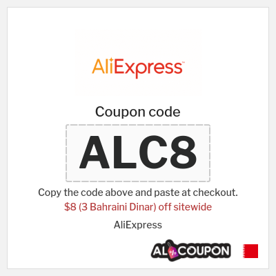 Coupon for AliExpress (ALC8) $8 (3 Bahraini Dinar) off sitewide