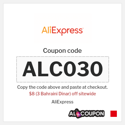 Coupon for AliExpress (ALC030) $8 (3 Bahraini Dinar) off sitewide