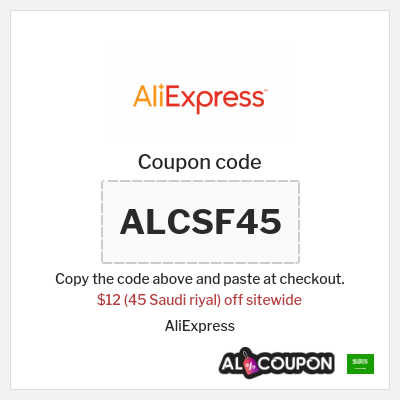 Coupon for AliExpress (ALCSF45) $12 (45 Saudi riyal) off sitewide