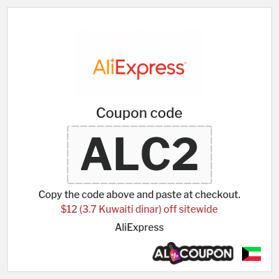 Coupon for AliExpress (ALC2) $12 (3.7 Kuwaiti dinar) off sitewide