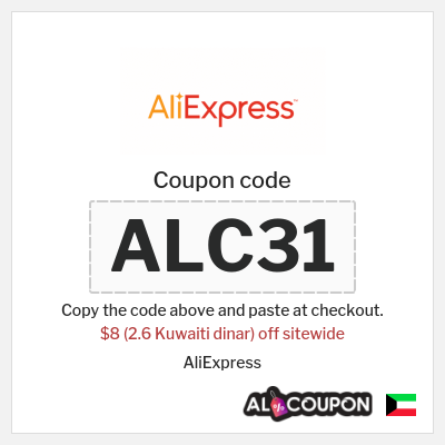 Coupon for AliExpress (ALC31) $8 (2.6 Kuwaiti dinar) off sitewide