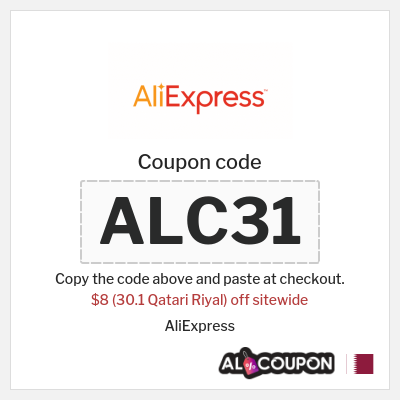 Coupon for AliExpress (ALC31) $8 (30.1 Qatari Riyal) off sitewide