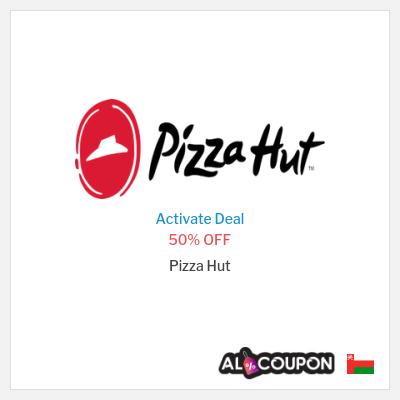 Special Deal for Pizza Hut 50% OFF