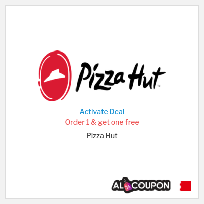 Special Deal for Pizza Hut Order 1 & get one free