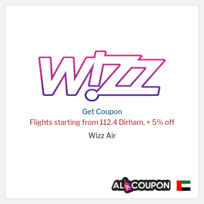 Coupon for Wizz Air Flights starting from 112.4 Dirham, + 5% off 