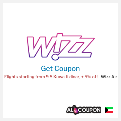 Coupon for Wizz Air Flights starting from 9.5 Kuwaiti dinar, + 5% off 
