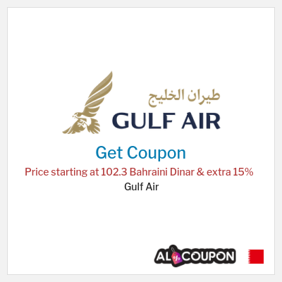 Coupon for Gulf Air Price starting at 102.3 Bahraini Dinar & extra 15% 