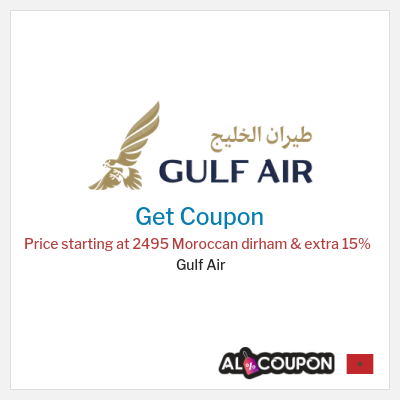 Coupon for Gulf Air Price starting at 2495 Moroccan dirham & extra 15% 