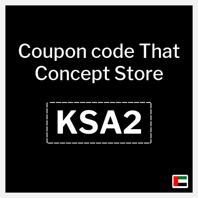 Coupon for That Concept Store (KSA2) Up to 50% off + Extra 5%