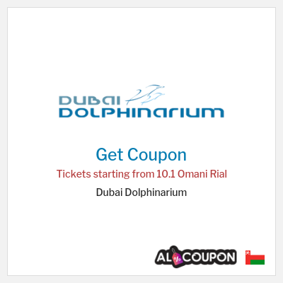 Coupon for Dubai Dolphinarium Tickets starting from 10.1 Omani Rial