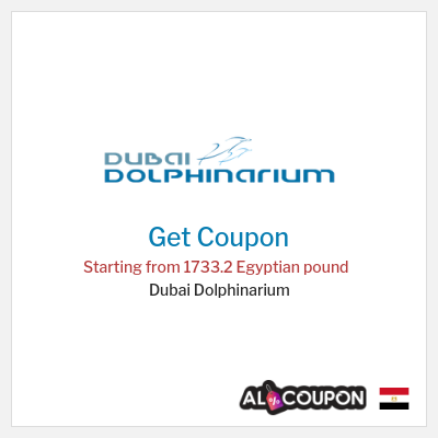 Coupon for Dubai Dolphinarium Starting from 1733.2 Egyptian pound