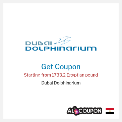 Coupon for Dubai Dolphinarium Starting from 1733.2 Egyptian pound