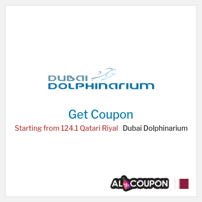 Coupon for Dubai Dolphinarium Starting from 124.1 Qatari Riyal