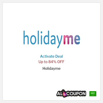 Special Deal for Holidayme Up to 84% OFF