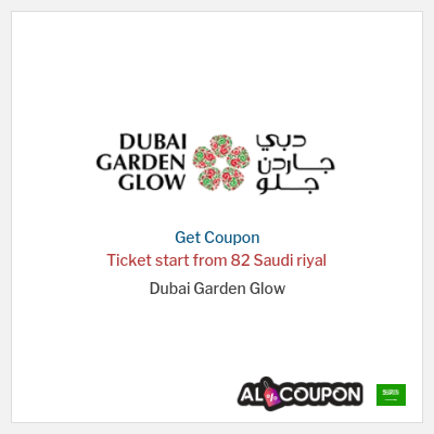 Coupon for Dubai Garden Glow Ticket start from 82 Saudi riyal