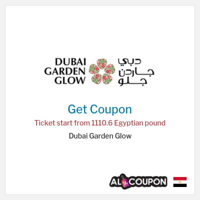 Coupon for Dubai Garden Glow Ticket start from 1110.6 Egyptian pound