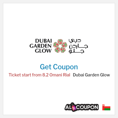 Coupon for Dubai Garden Glow Ticket start from 8.2 Omani Rial