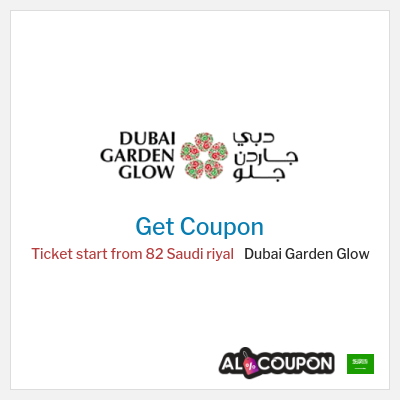 Coupon for Dubai Garden Glow Ticket start from 82 Saudi riyal