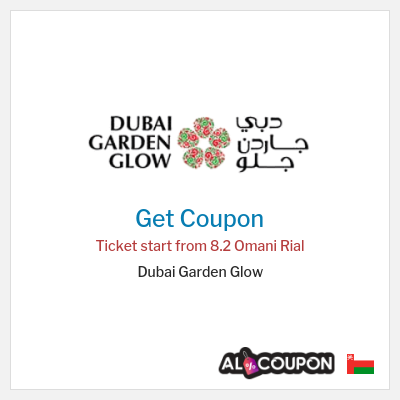 Coupon for Dubai Garden Glow Ticket start from 8.2 Omani Rial