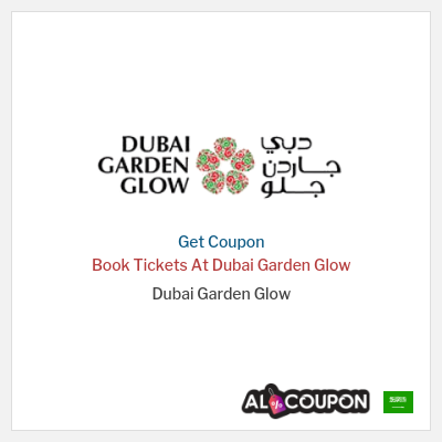 Coupon for Dubai Garden Glow Book Tickets At Dubai Garden Glow