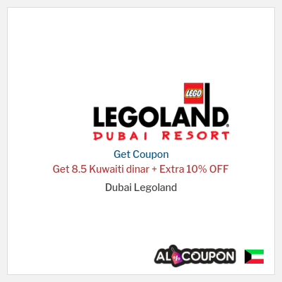 Coupon for Dubai Legoland Get 8.5 Kuwaiti dinar + Extra 10% OFF