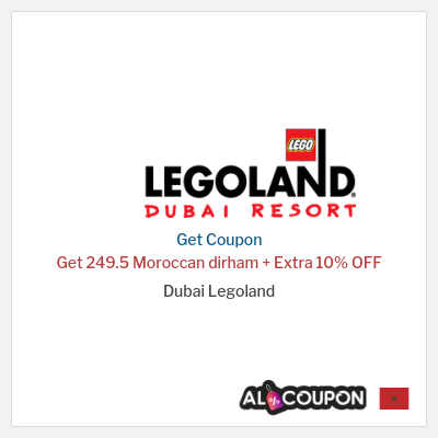 Coupon for Dubai Legoland Get 249.5 Moroccan dirham + Extra 10% OFF