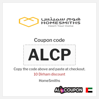 Coupon for HomeSmiths (ALCP) 10 Dirham discount