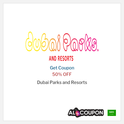 Coupon for Dubai Parks and Resorts 50% OFF