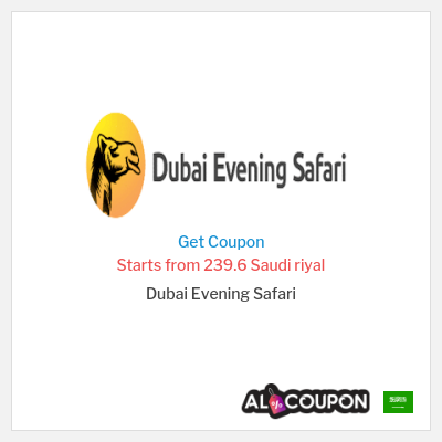 Coupon for Dubai Evening Safari Starts from 239.6 Saudi riyal