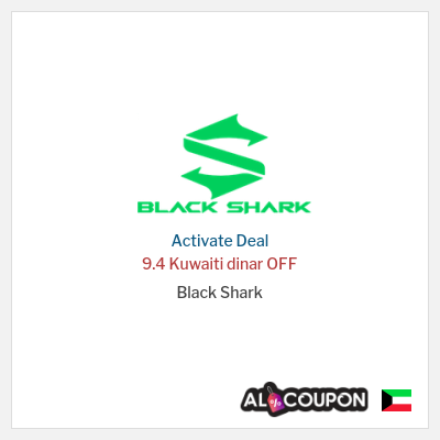 Special Deal for Black Shark 9.4 Kuwaiti dinar OFF