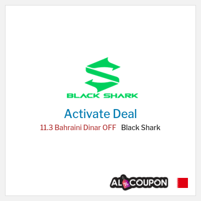 Special Deal for Black Shark 11.3 Bahraini Dinar OFF