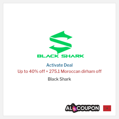 Special Deal for Black Shark Up to 40% off + 275.1 Moroccan dirham off