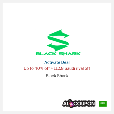 Special Deal for Black Shark Up to 40% off + 112.8 Saudi riyal off