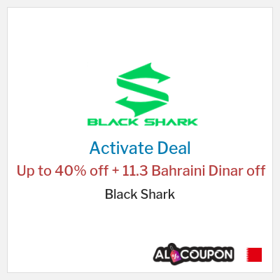 Special Deal for Black Shark Up to 40% off + 11.3 Bahraini Dinar off