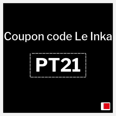 Coupon for Le Inka (PT21) 15% OFF