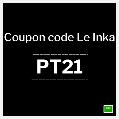 Coupon for Le Inka (PT21) 15% OFF