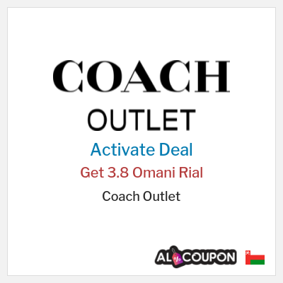 Special Deal for Coach Outlet Get 3.8 Omani Rial