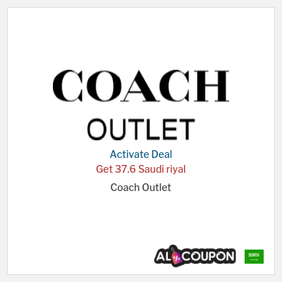 Special Deal for Coach Outlet Get 37.6 Saudi riyal