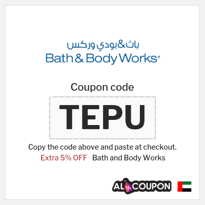 Coupon for Bath and Body Works (TEPU) Extra 5% OFF
