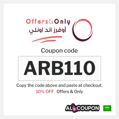 Coupon for Offers & Only (ARB110) 10% OFF