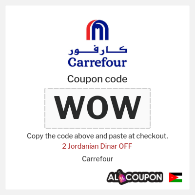 Coupon for Carrefour (WOW) 2 Jordanian Dinar OFF