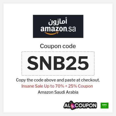 Coupon for Amazon Saudi Arabia (SNB25) Insane Sale Up to 70% + 25% Coupon