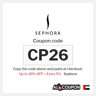 Sephora Coupon (CP26) Sephora discount code UAE