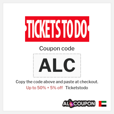 Coupon for Ticketstodo (ALC) Up to 50% + 5% off