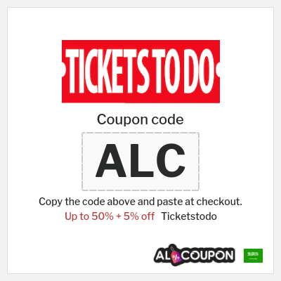 Coupon for Ticketstodo (ALC) Up to 50% + 5% off
